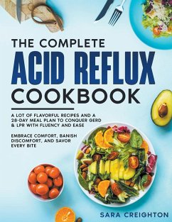 The Complete Acid Reflux Cookbook - Creighton, Sara