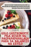 GOLO GASTRONOMY. MGA RESEPI NG PAGPAPAPAHALAGA PARA SA BALANCED NA ESTILO