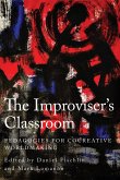 The Improviser's Classroom The Improviser's Classroom