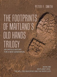 The Footprints of Maitland's Old Hands Trilogy - Smith, Peter F.