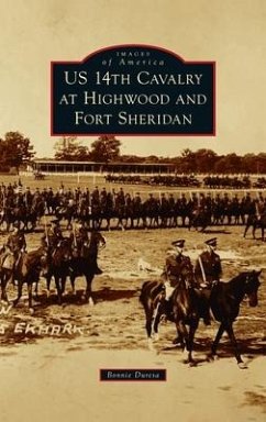 Us 14th Cavalry at Highwood and Fort Sheridan - Duresa, Bonnie