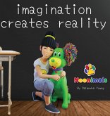 Noonimals - Imagination Creates Reality