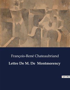 Lettre De M. De Montmorency - Chateaubriand, François-René