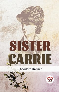 Sister Carrie - Dreiser, Theodore