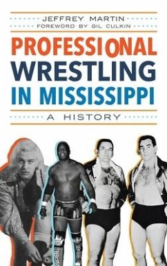 Professional Wrestling in Mississippi - Martin, Jeffrey