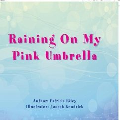 It's Raining On My Pink Umbrella - Riley, Patricia
