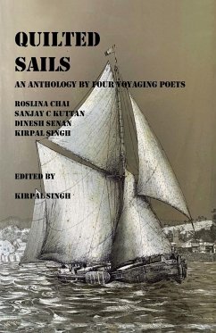 Quilted Sails - Chai, Roslina; Kuttan, Sanjay C; Senan, Dinesh