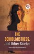 The Schoolmistress, and Other Stories - Bild 1