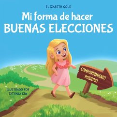 Mi forma de hacer buenas elecciones - Cole, Elizabeth