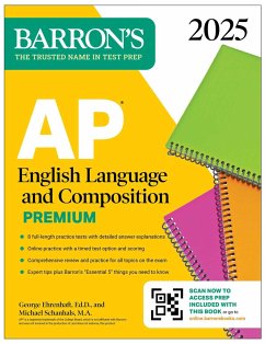 AP English Language and Composition Premium 2025: 8 Practice Tests + Comprehensive Review + Online Practice - Ehrenhaft, George; Schanhals, Michael