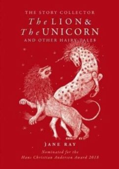 The The Lion and the Unicorn and Other Hairy Tales - Ray, Jane