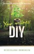 Your wellness DIY - Bild 1