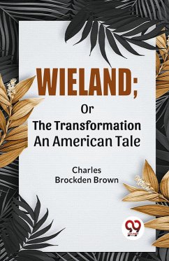 Cover Wieland; Or The Transformation An American Tale