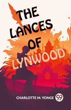 The Lances Of Lynwood - Yonge, Charlotte M.