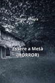 Essere a Metà (HORROR)