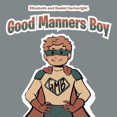 Good Manners Boy - Cartwright, Elizabeth; Cartwright, Daniel