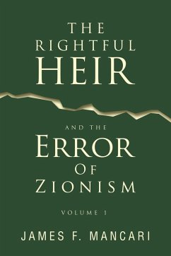 THE RIGHTFUL HEIR And The Error Of Zionism