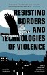 Resisting Borders and Technologies of... - Bild 1