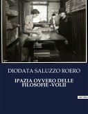 IPAZIA OVVERO DELLE FILOSOFIE -VOLII