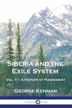 Siberia and the Exile System - Kennan, George