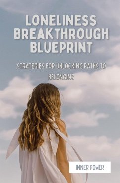 Loneliness Breakthrough Blueprint - Power, Inner