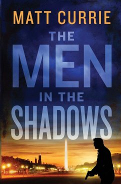 The Men In The Shadows - Currie, Matt