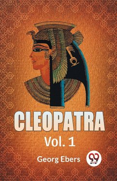 Cleopatra Vol. 1 - Ebers, Georg