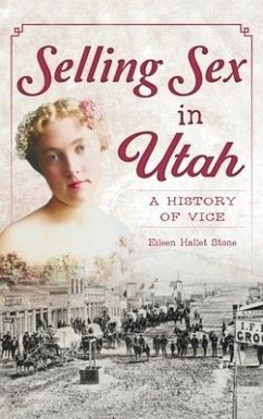 Selling Sex in Utah - Stone, Eileen Hallet