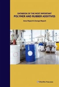 Databook of the Most Important Polymer and Rubber Additives - Wypych, Anna (Chemtec Publishing, Toronto, Canada); Wypych, George (ChemTec Publishing, Ontario, Canada)