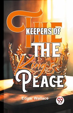 The Keepers Of The King's Peace - Wallace, Edgar