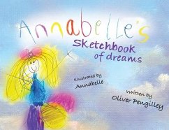 Annabelle's Sketchbook of Dreams - Pengilley, Oliver