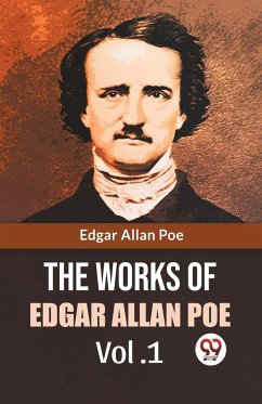 The Works Of Edgar Allan Poe Vol. 1 - Allan, Poe Edgar
