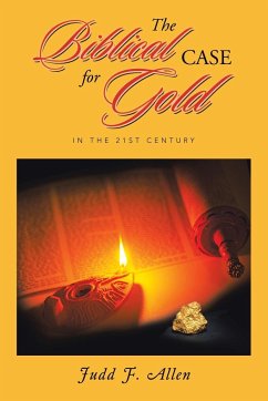The Biblical Case for Gold - Allen, Judd F.