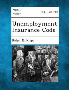 Unemployment Insurance Code - Kleps, Ralph N