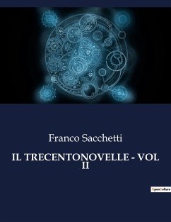 IL TRECENTONOVELLE - VOL II - Sacchetti, Franco