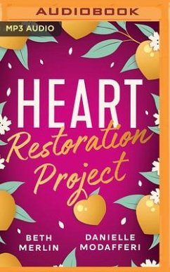 Heart Restoration Project - Merlin, Beth; Modafferi, Danielle
