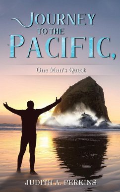 Journey to the Pacific, One Man's Quest - Perkins, Judith
