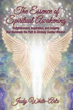 The Essence of Spiritual Awakening - White-Artz, Judy
