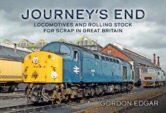 Journey's End: Locomotives and Rolling Stock for Scrap in Great Britain - Edgar, Gordon