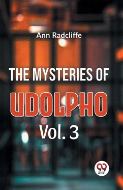 The Mysteries Of Udolpho Vol. 3 - Radcliffe, Ann