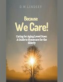 Because We Care! Caring for Aging Loved Ones