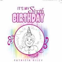 It's My Sixth Birthday - Riley, Patricia