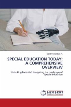 SPECIAL EDUCATION TODAY: A COMPREHENSIVE OVERVIEW - Chandran R., Sarath