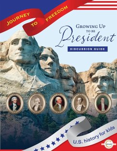 Growing Up to Be President Discussion Guide - Ghislin, Mary Carol