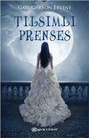 Tilsimli Prenses - Carson Levine, Gail