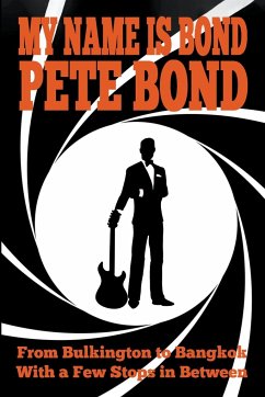 My Name is Bond - Pete Bond - Bond, Pete