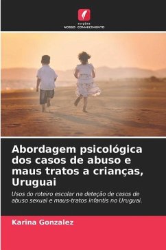 Abordagem psicológica dos casos de abuso e maus tratos a crianças, Uruguai - Gonzalez, Karina