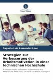 Strategien zur Verbesserung der Arbeitsmotivation in einer technischen Hochschule