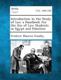 Introduction to the Study of Law a Handbook for the Use of Law Students in Egypt and Palestine