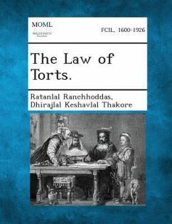 The Law of Torts. - Ranchhoddas, Ratanlal; Thakore, Dhirajlal Keshavlal